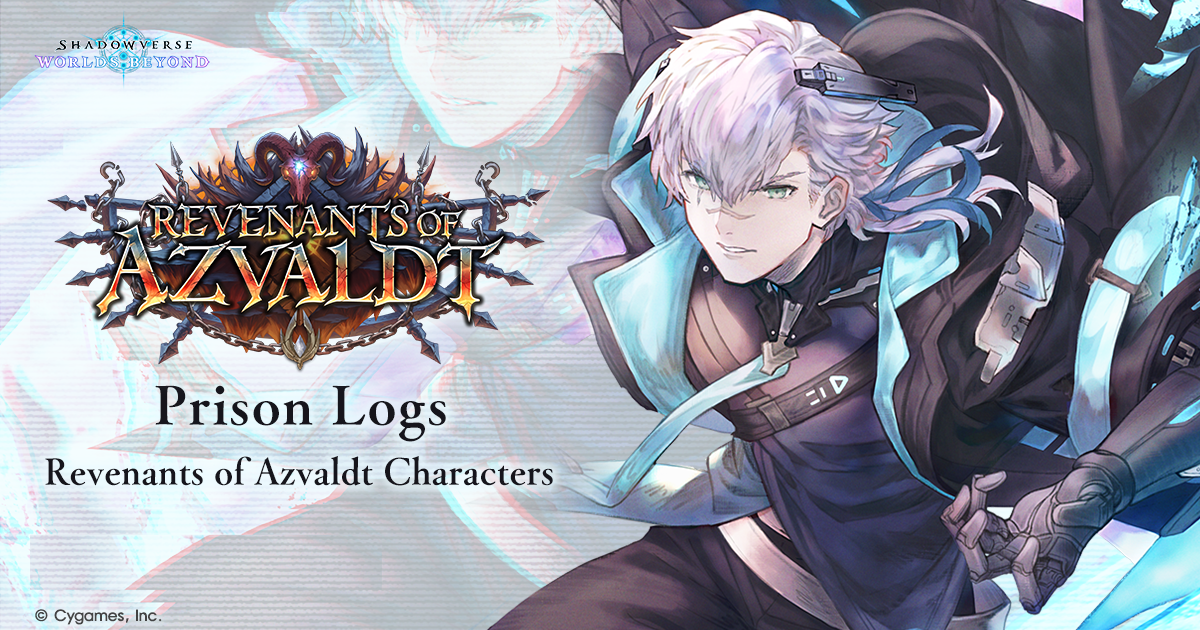 Revenants of Azvaldt Prison Logs | Shadowverse: Worlds Beyond | Cygames